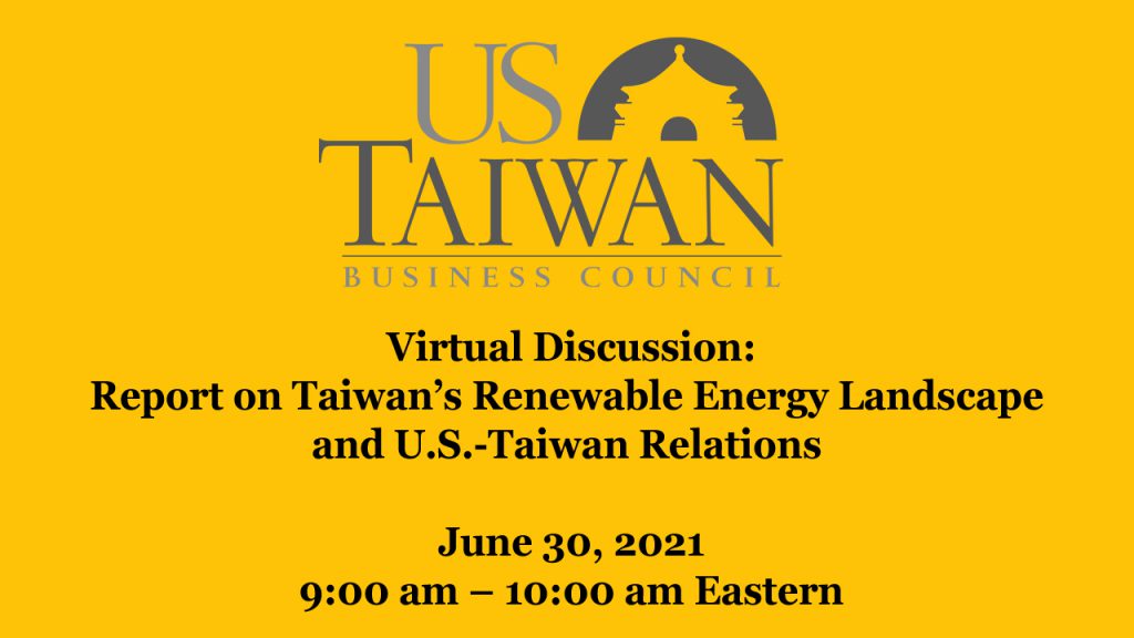 Virtual Discussion: Report on Taiwan's Renewable Energy Landscape and U.S.-Taiwan Relations